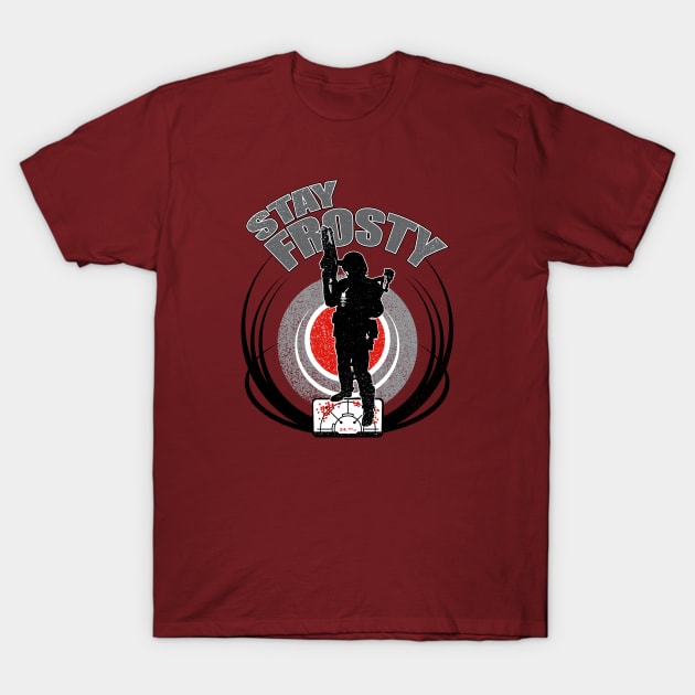 Stay Frosty T-Shirt by GritFX